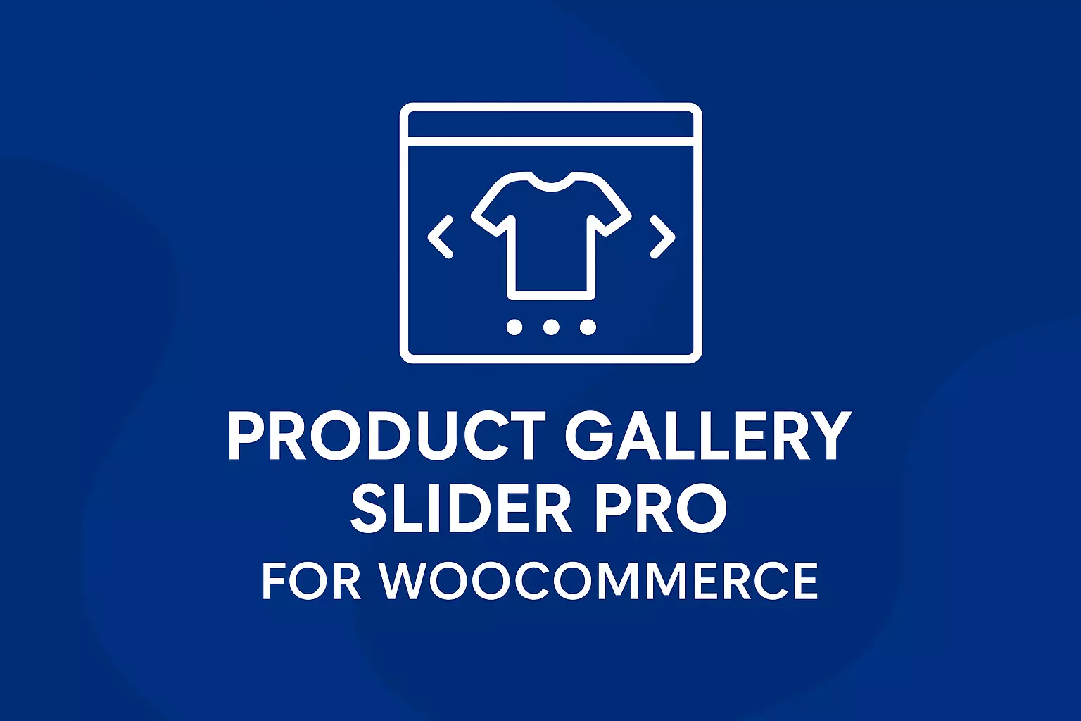 Product Gallery Slider for WooCommerce – Why It Matters