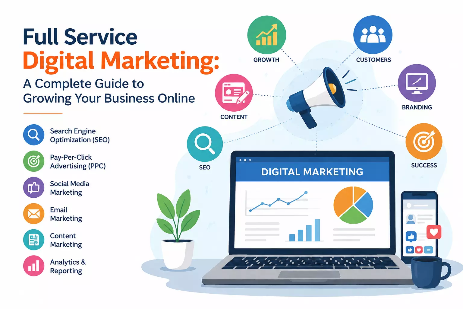 Full Service Digital Marketing: A Complete Guide to Growing Your Business Online