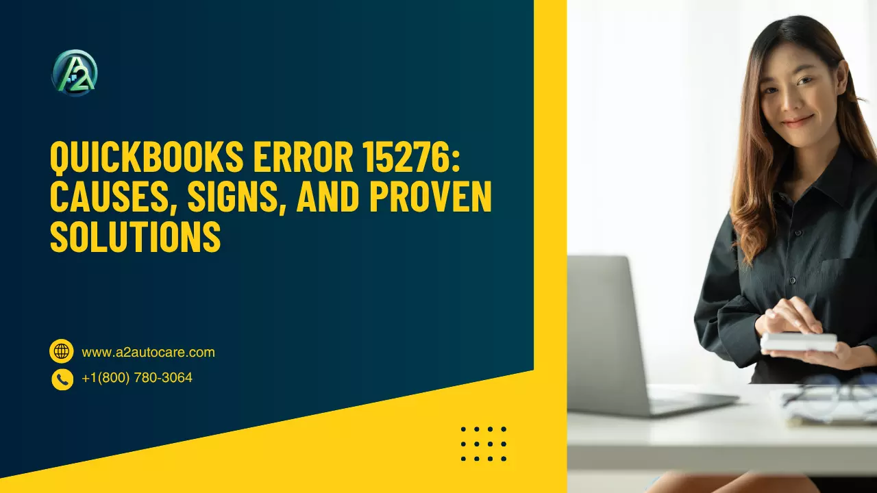 QuickBooks Error 15276: Causes, Signs, and Proven Solutions