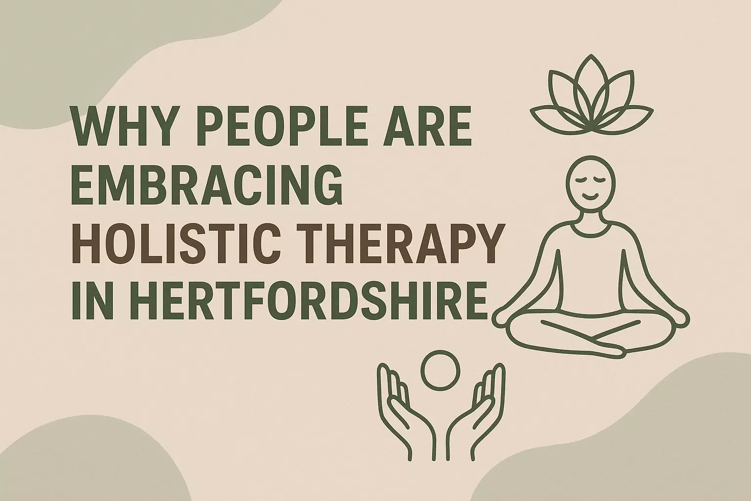 Why People Are Embracing Holistic Therapy in Hertfordshire