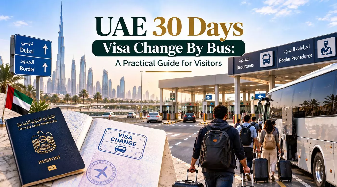 UAE 30 Days Visa Change By Bus: A Practical Guide for Visitors