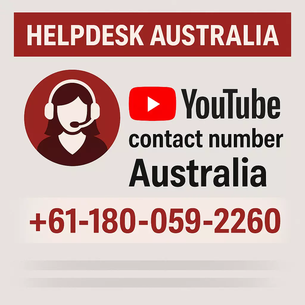Need Support? Call YouTube Contact Number Australia +61-180-059-2260 for quick assistance.