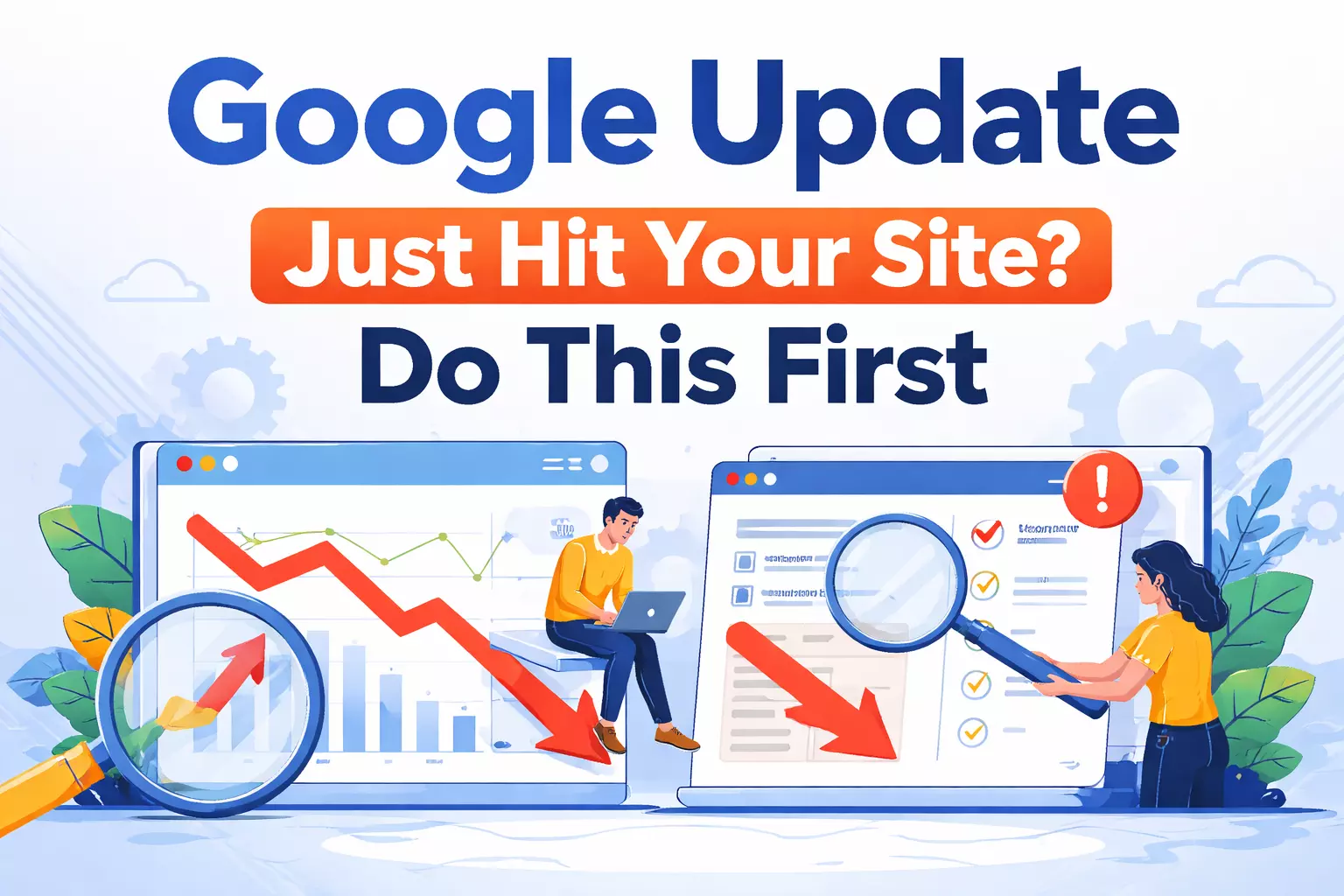 Google Update Just Hit Your Site? Do This First