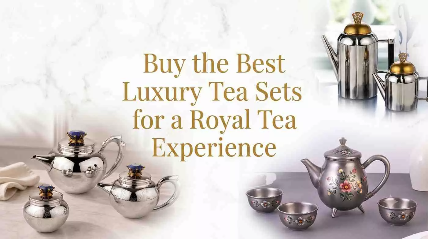 Buy the Best Luxury Tea Sets for a Royal Tea Experience