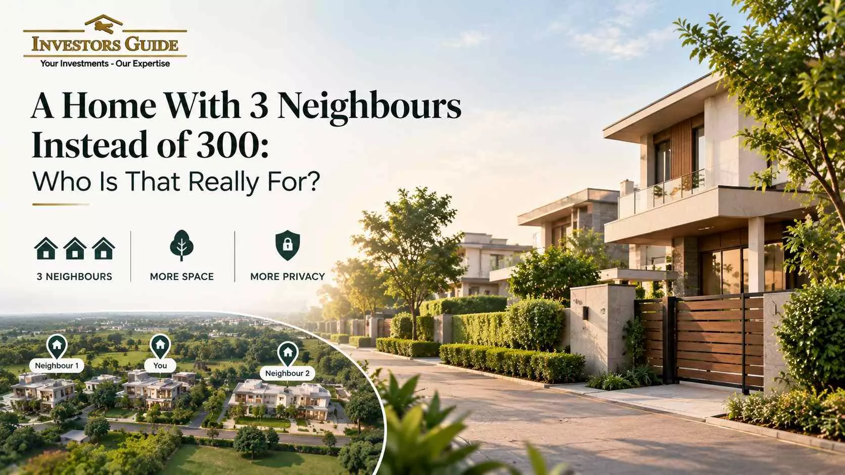 A Home With 3 Neighbours Instead of 300: Who Is That Really For?