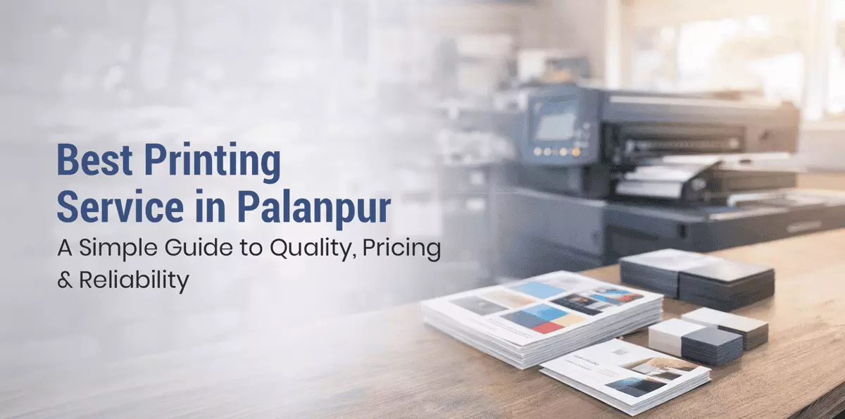 How to Choose the Best Printing Service in Palanpur
