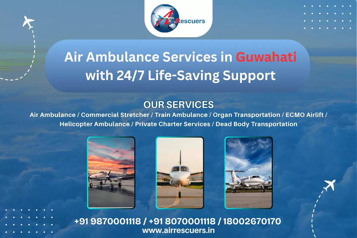 Air Ambulance Services in Guwahati with 24/7 Life-Saving Support