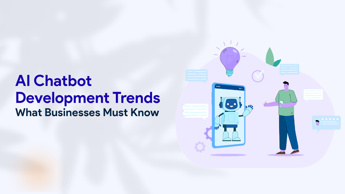 AI Chatbot Development Trends for 2026: What Businesses Must Know