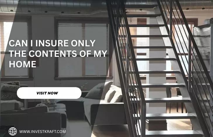 Can I Insure Only the Contents of My Home? | Best Home & Property Insurance in India