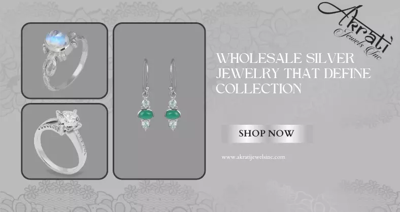 Wholesale Silver Jewelry: The Ultimate Guide for Retailers and Businesses
