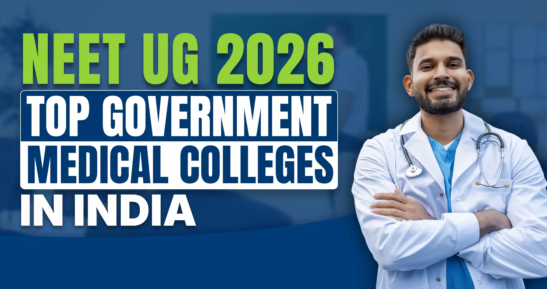 NEET UG 2026 Top Government Medical Colleges in India