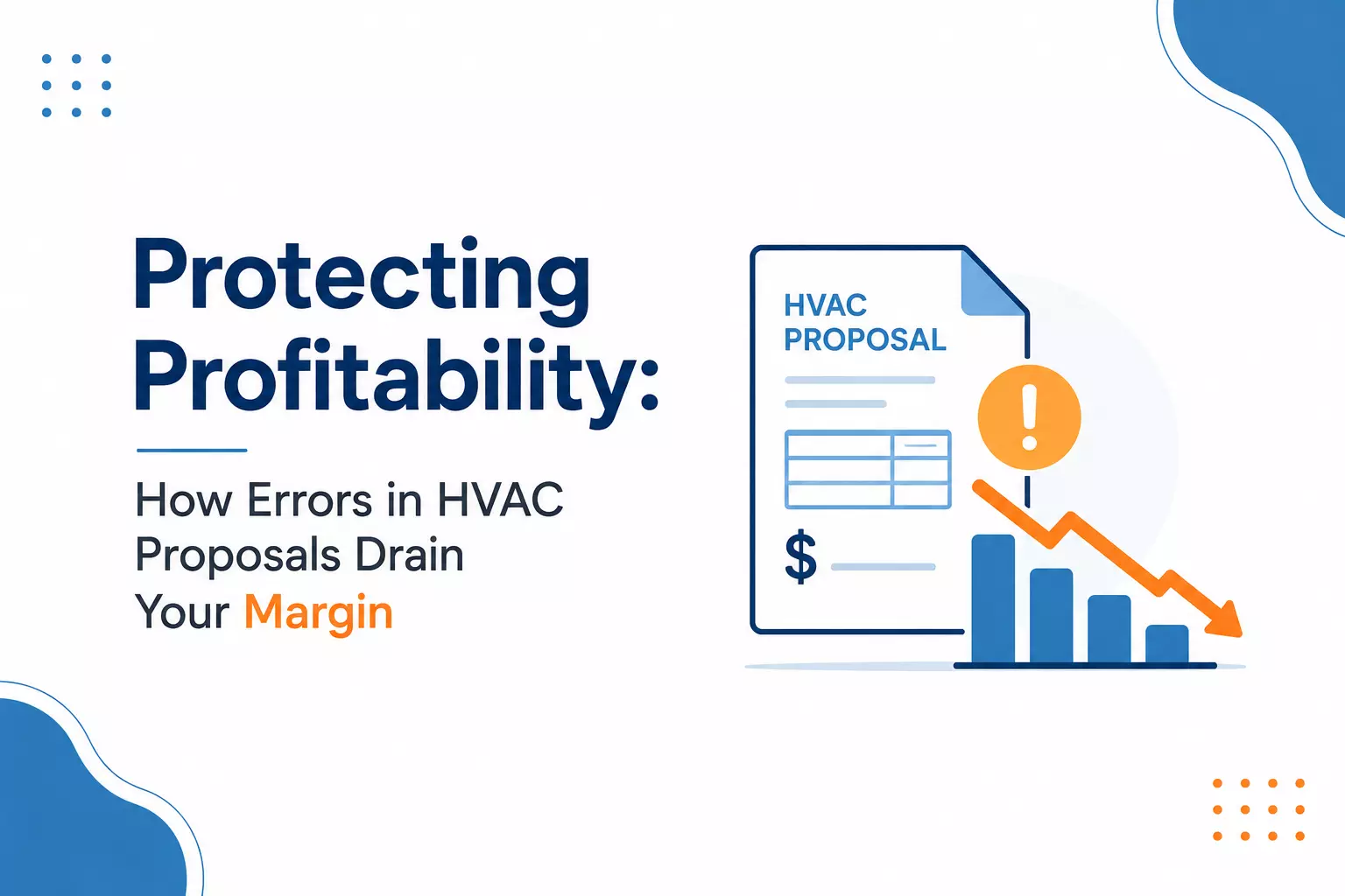 Protecting Profitability: How Errors in HVAC Proposals Drain Your Margin