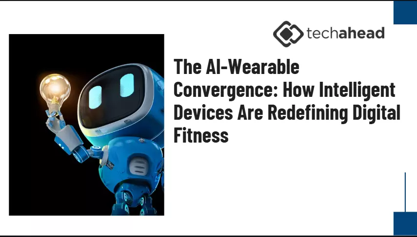 The AI-Wearable Convergence: How Intelligent Devices Are Redefining Digital Fitness
