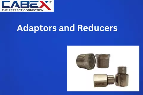 Adaptors and Reducers: Essential Cable Gland Accessories for Hazardous Areas
