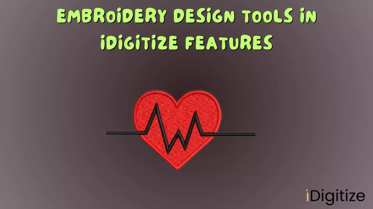 Embroidery Design Tools in iDigitize Features