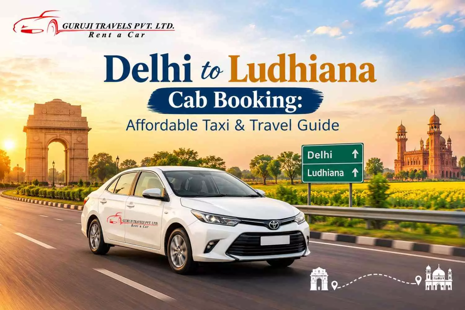 Taxi From Delhi to Ludhiana Taxi: Fare, Route & Booking Guide