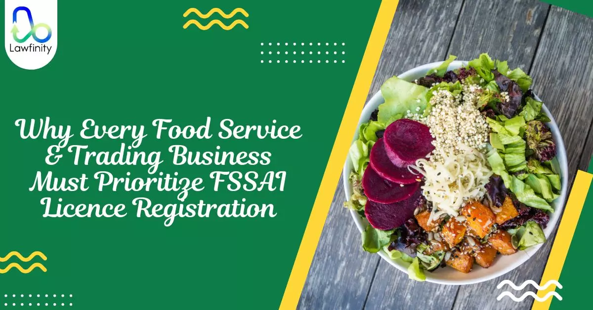 Why Every Food Service & Trading Business Must Prioritize FSSAI Licence Registration