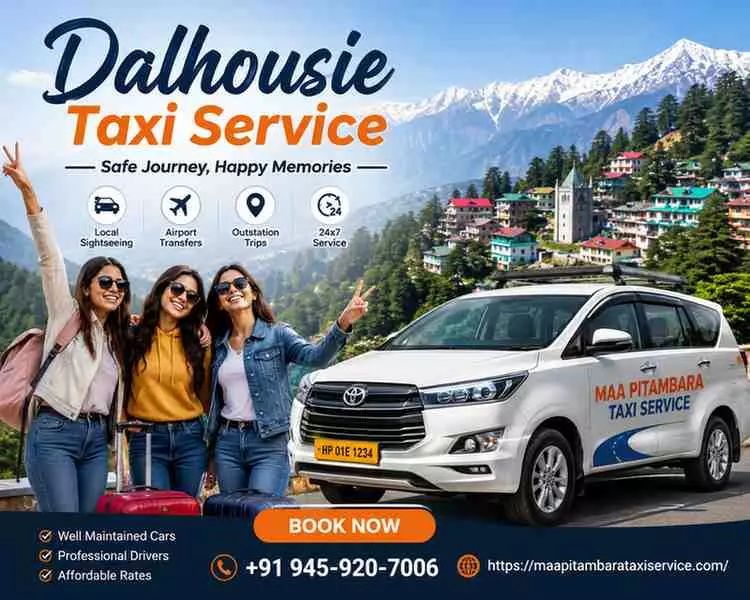 Taxi Service in Dalhousie: Your Complete Guide to Hassle-Free Hill Travel